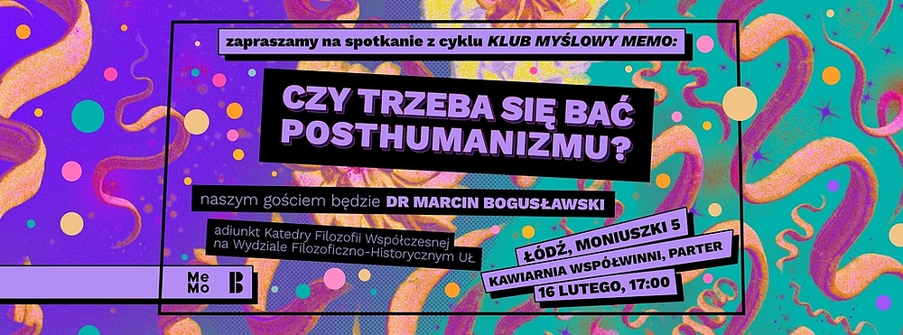 Plakat promujący wydarzenie pt. Czy postu humanizmu należy się bać?